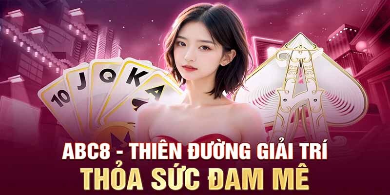 Sảnh casino tại ABC8 minh bạch thưởng cao