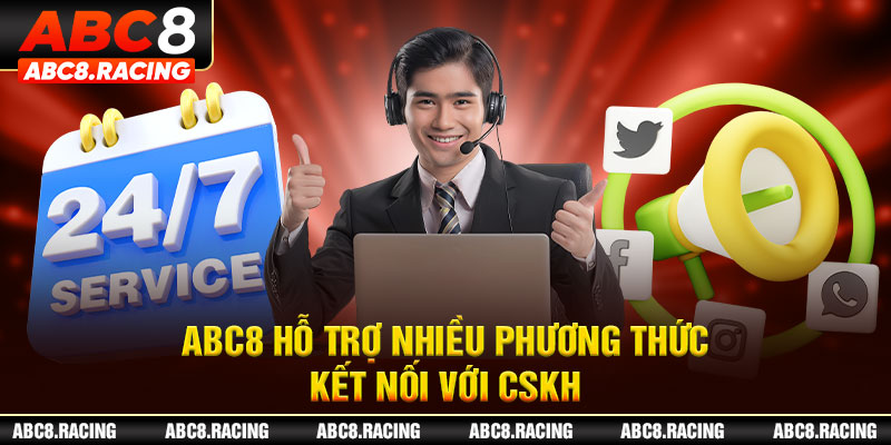 ABC8 hỗ trợ nhiều phương thức kết nối với CSKH