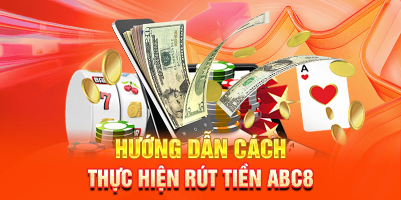 Hướng dẫn rút tiền ABC8 về tài khoản ngân hàng