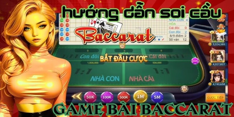 Soi cầu baccarat là cách dự đoán trước kết quả trò chơi